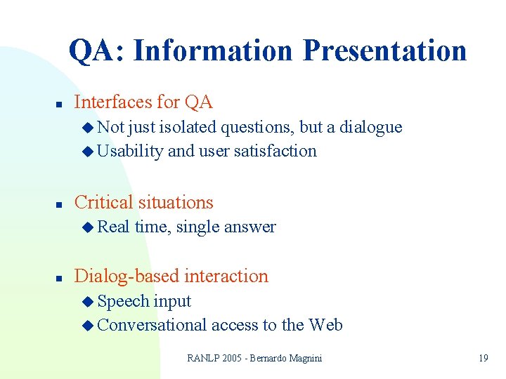 QA: Information Presentation n Interfaces for QA u Not just isolated questions, but a QA: Information Presentation n Interfaces for QA u Not just isolated questions, but a