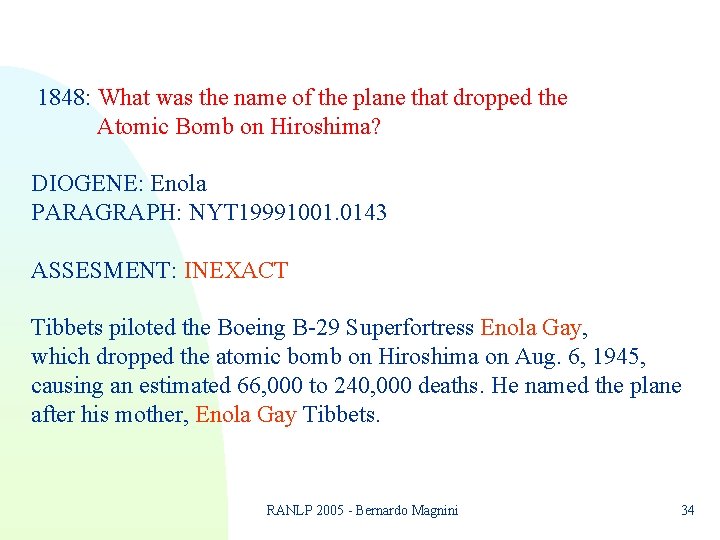 1848: What was the name of the plane that dropped the Atomic Bomb on 1848: What was the name of the plane that dropped the Atomic Bomb on