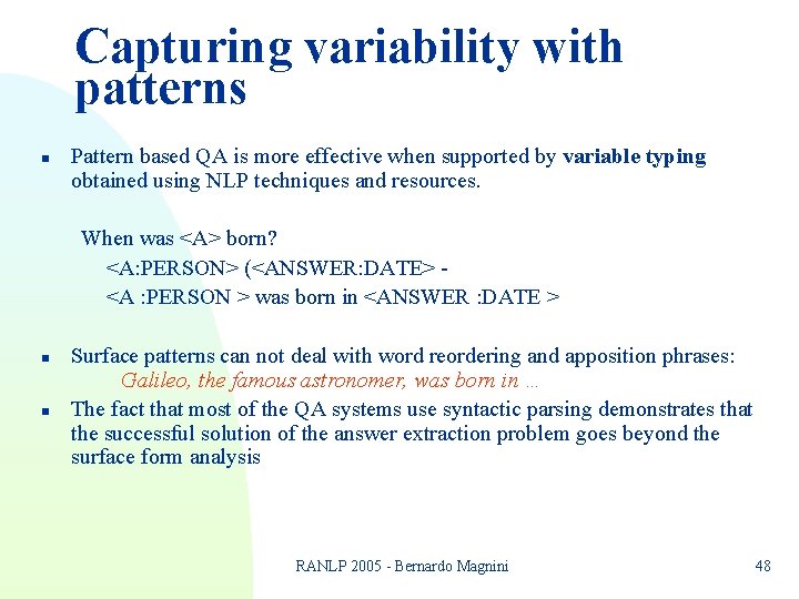 Capturing variability with patterns n Pattern based QA is more effective when supported by Capturing variability with patterns n Pattern based QA is more effective when supported by