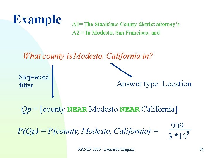 Example A 1= The Stanislaus County district attorney’s A 2 = In Modesto, San Example A 1= The Stanislaus County district attorney’s A 2 = In Modesto, San
