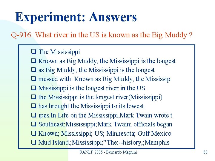 Experiment: Answers Q-916: What river in the US is known as the Big Muddy Experiment: Answers Q-916: What river in the US is known as the Big Muddy
