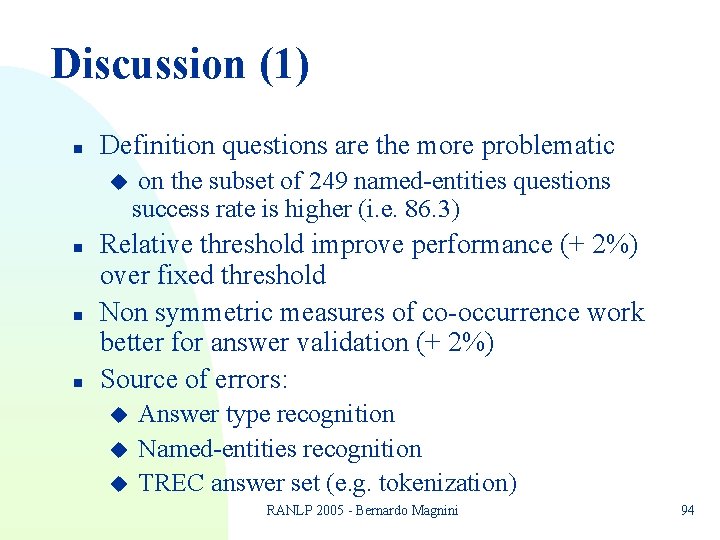 Discussion (1) n Definition questions are the more problematic u n n n on Discussion (1) n Definition questions are the more problematic u n n n on