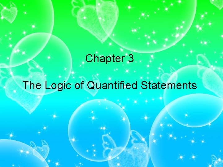 Chapter 3 The Logic of Quantified Statements 