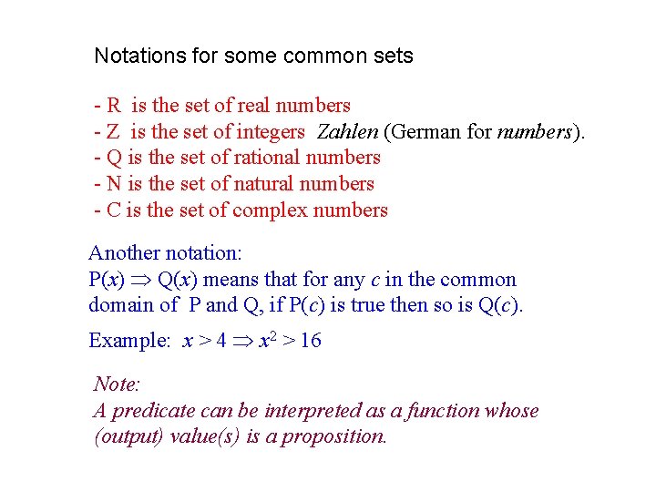 Notations for some common sets - R is the set of real numbers -