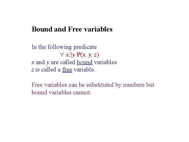 Bound and Free variables In the following predicate x y P(x, y, z) x