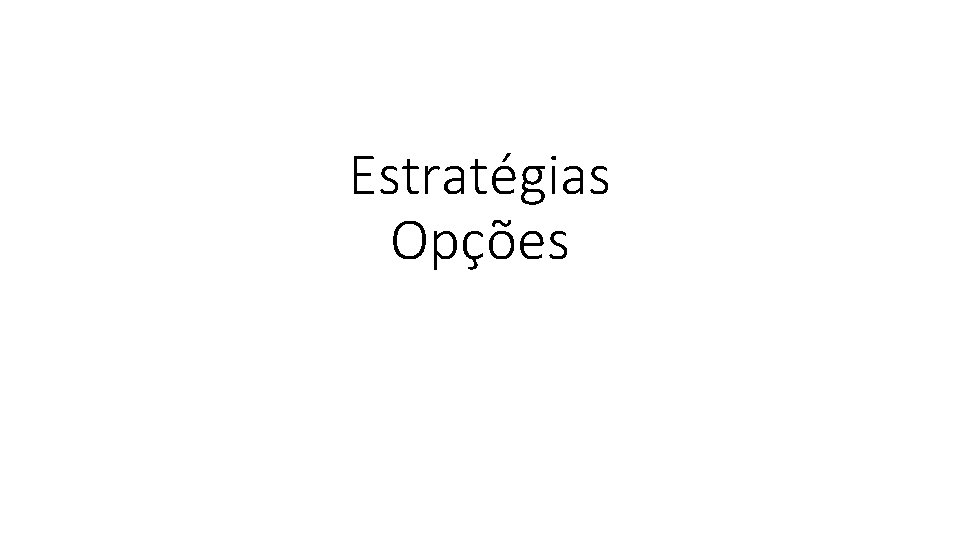 Estratégias Opções 