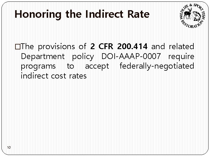 Honoring the Indirect Rate �The provisions of 2 CFR 200. 414 and related Department