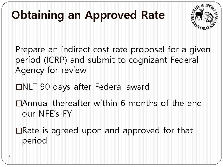 Obtaining an Approved Rate Prepare an indirect cost rate proposal for a given period