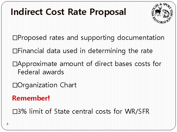 Indirect Cost Rate Proposal �Proposed rates and supporting documentation �Financial data used in determining