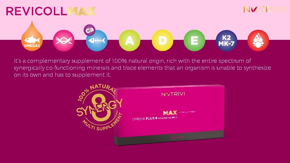 It’s a complementary supplement of 100% natural origin, rich with the entire spectrum of It’s a complementary supplement of 100% natural origin, rich with the entire spectrum of