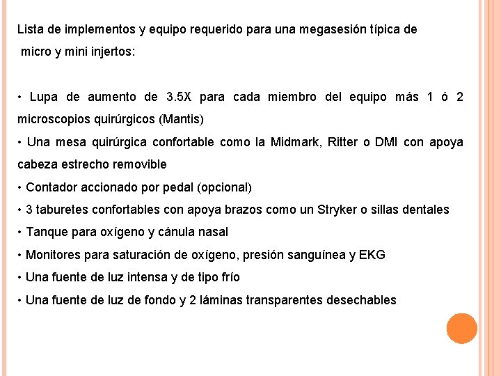 Lista de implementos y equipo requerido para una megasesión típica de micro y mini