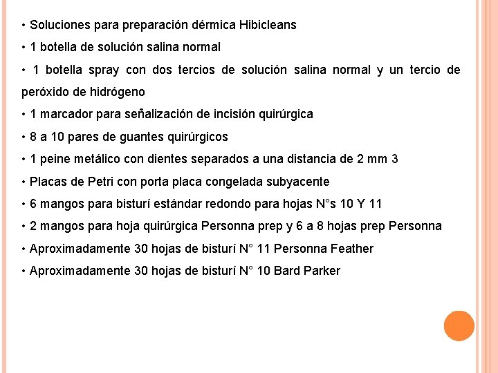  • Soluciones para preparación dérmica Hibicleans • 1 botella de solución salina normal