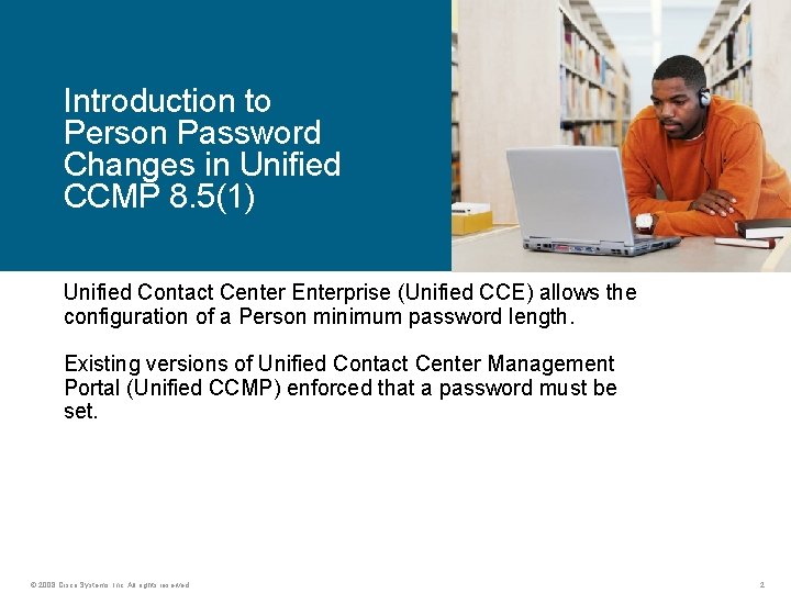 Introduction to Person Password Changes in Unified CCMP 8. 5(1) Unified Contact Center Enterprise