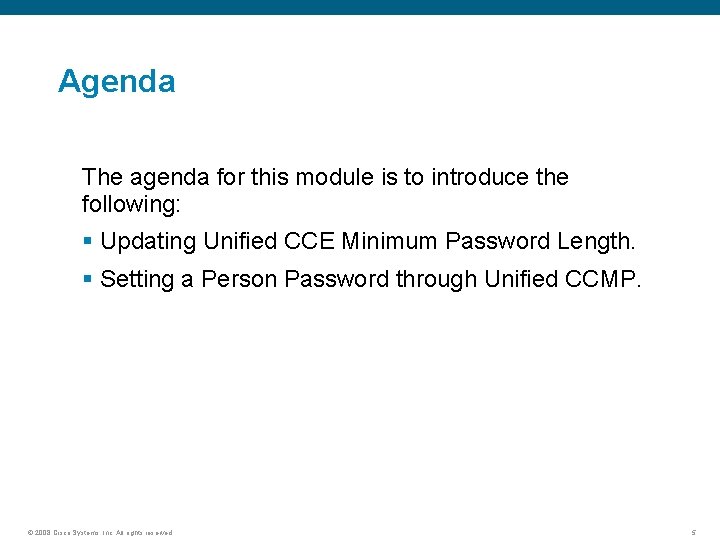 Agenda The agenda for this module is to introduce the following: § Updating Unified