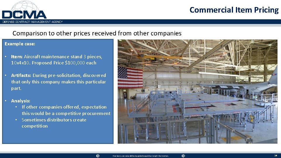 Commercial Item Pricing Comparison to other prices received from other companies Example case: •