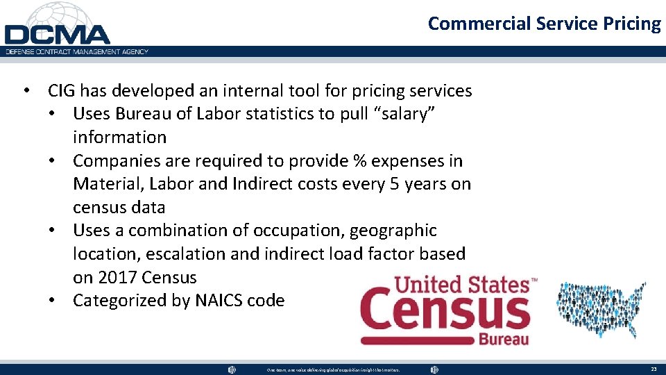 Commercial Service Pricing • CIG has developed an internal tool for pricing services •