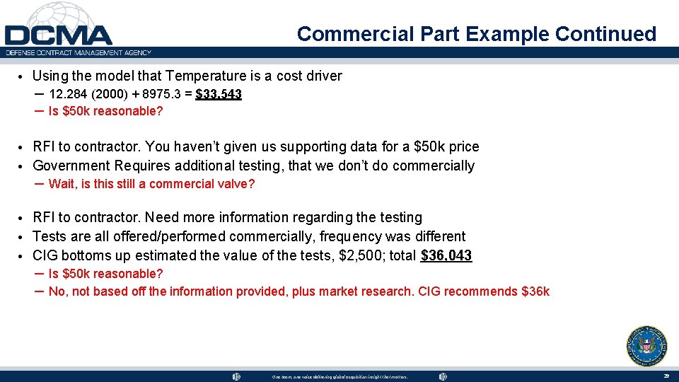 Commercial Part Example Continued • Using the model that Temperature is a cost driver