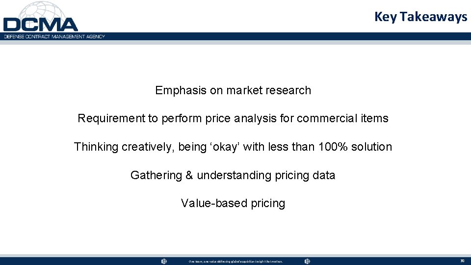 Key Takeaways Emphasis on market research Requirement to perform price analysis for commercial items