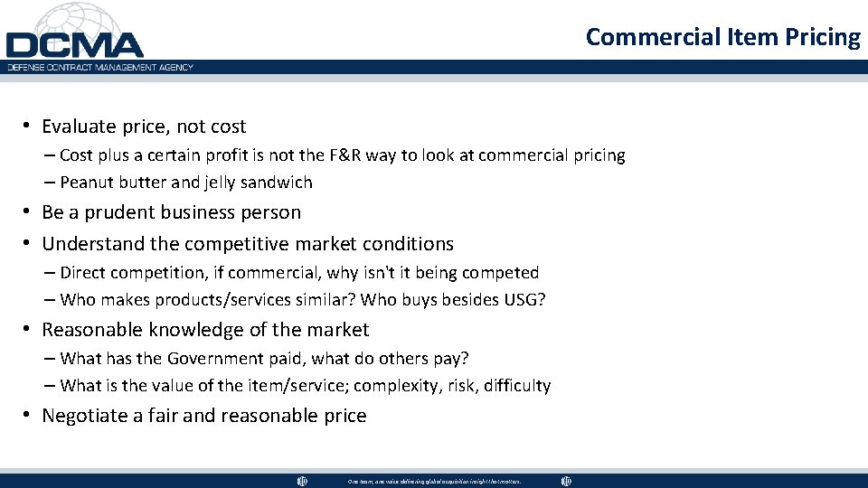 5 Commercial Item Pricing 5 • Evaluate price, not cost – Cost plus a