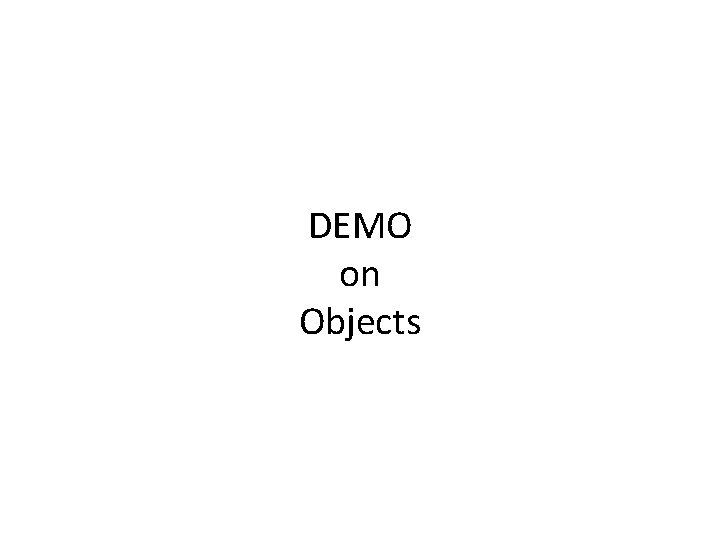 DEMO on Objects 