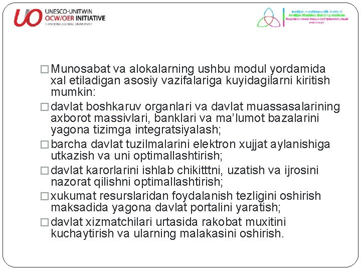 � Munosabat va alokalarning ushbu modul yordamida xal etiladigan asosiy vazifalariga kuyidagilarni kiritish mumkin: