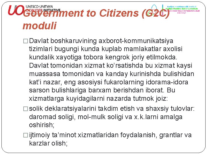 Government to Citizens (G 2 C) moduli � Davlat boshkaruvining axborot-kommunikatsiya tizimlari bugungi kunda