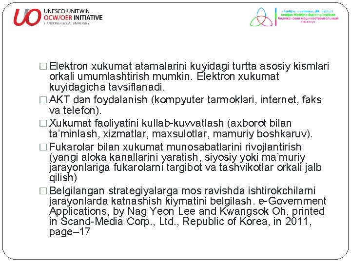 � Elektron xukumat atamalarini kuyidagi turtta asosiy kismlari orkali umumlashtirish mumkin. Elektron xukumat kuyidagicha