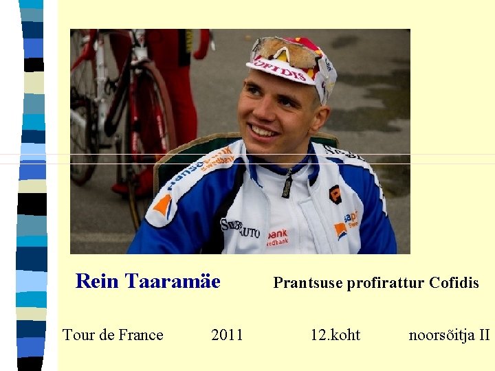 Rein Taaramäe Tour de France 2011 Prantsuse profirattur Cofidis 12. koht noorsõitja II 