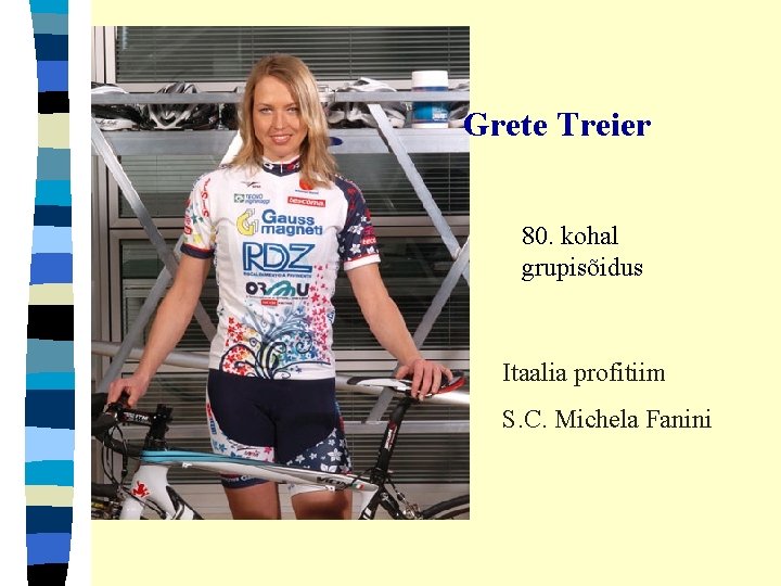 Grete Treier 80. kohal grupisõidus Itaalia profitiim S. C. Michela Fanini 