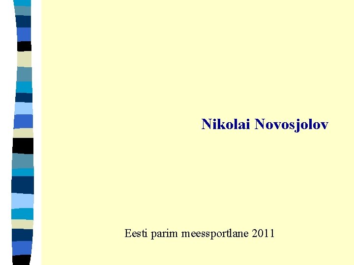 Nikolai Novosjolov Eesti parim meessportlane 2011 