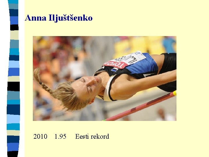 Anna Iljuštšenko 2010 1. 95 Eesti rekord 