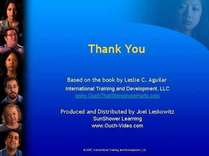 Thank You Based on the book by Leslie C. Aguilar International Training and Development,