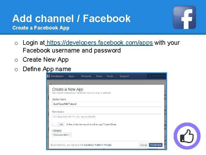 Add channel / Facebook Create a Facebook App o Login at https: //developers. facebook.