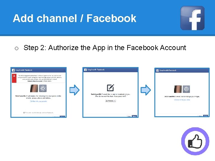 Add channel / Facebook o Step 2: Authorize the App in the Facebook Account