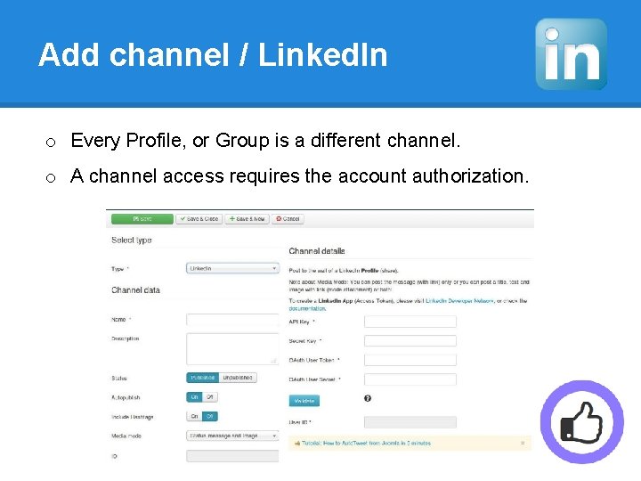 Add channel / Linked. In o Every Profile, or Group is a different channel.