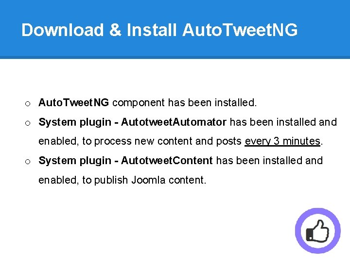 Download & Install Auto. Tweet. NG o Auto. Tweet. NG component has been installed.