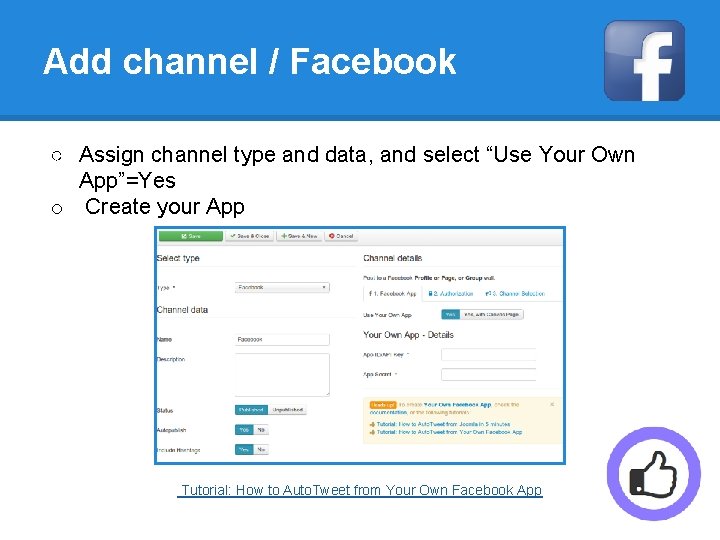 Add channel / Facebook ○ Assign channel type and data, and select “Use Your