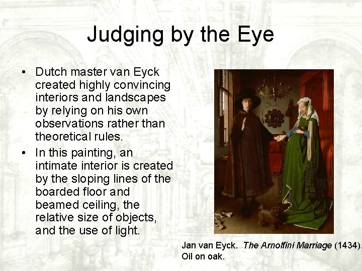 Judging by the Eye • Dutch master van Eyck created highly convincing interiors and Judging by the Eye • Dutch master van Eyck created highly convincing interiors and