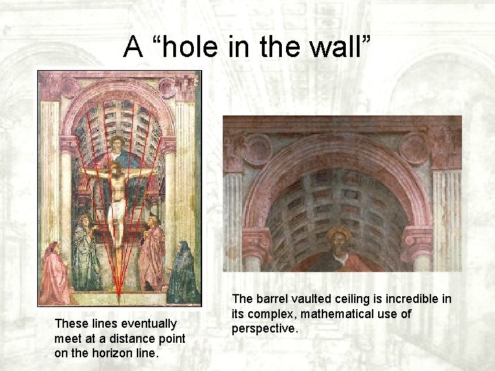 A “hole in the wall” These lines eventually meet at a distance point on A “hole in the wall” These lines eventually meet at a distance point on