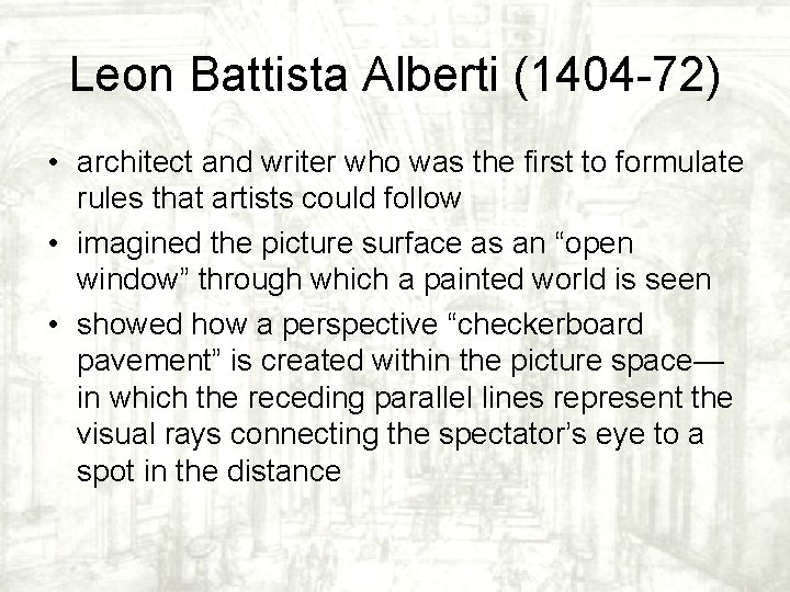 Leon Battista Alberti (1404 -72) • architect and writer who was the first to Leon Battista Alberti (1404 -72) • architect and writer who was the first to