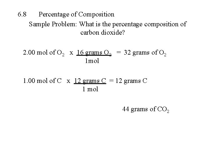 6. 8 Percentage of Composition Sample Problem: What is the percentage composition of carbon