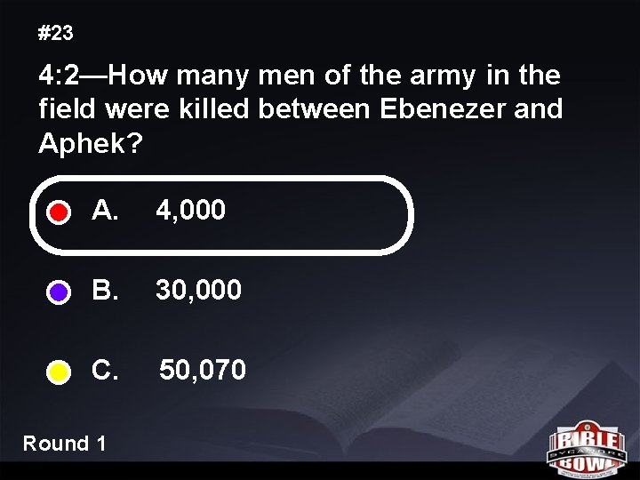 #23 4: 2—How many men of the army in the field were killed between