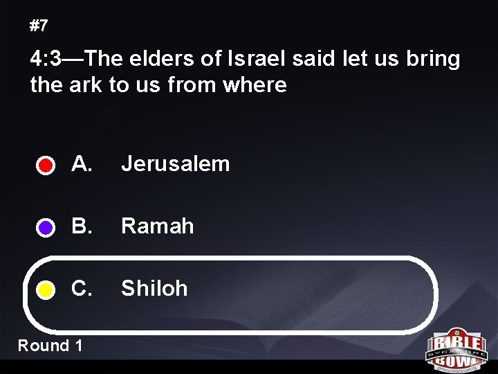 #7 4: 3—The elders of Israel said let us bring the ark to us