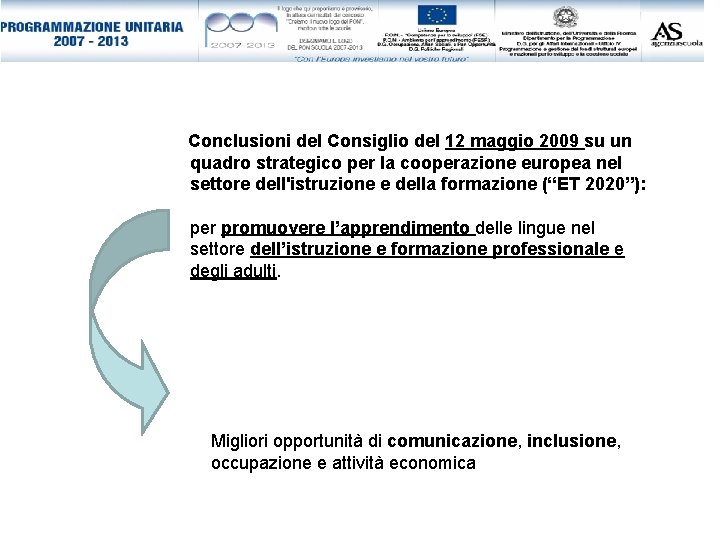 Conclusioni del Consiglio del 12 maggio 2009 su un quadro strategico per la cooperazione