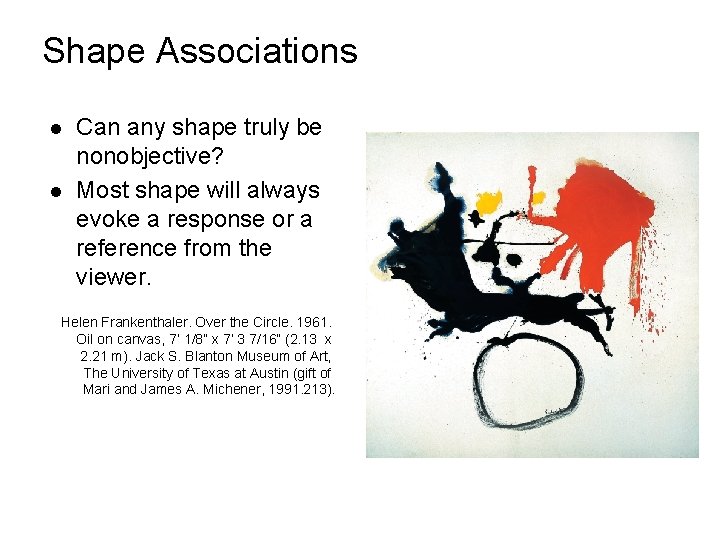 Shape Associations l l Can any shape truly be nonobjective? Most shape will always