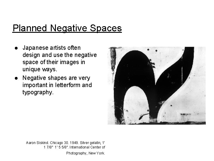 Planned Negative Spaces l l Japanese artists often design and use the negative space