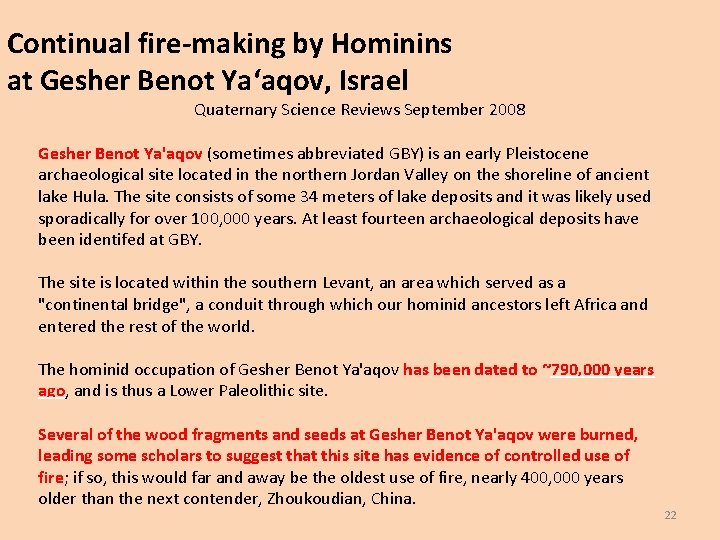Continual fire-making by Hominins at Gesher Benot Ya‘aqov, Israel Quaternary Science Reviews September 2008
