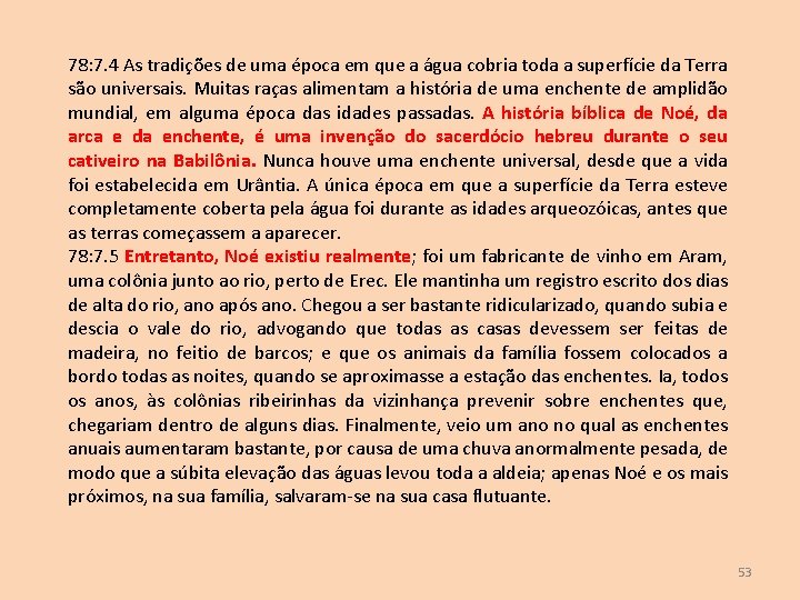 78: 7. 4 As tradições de uma época em que a água cobria toda