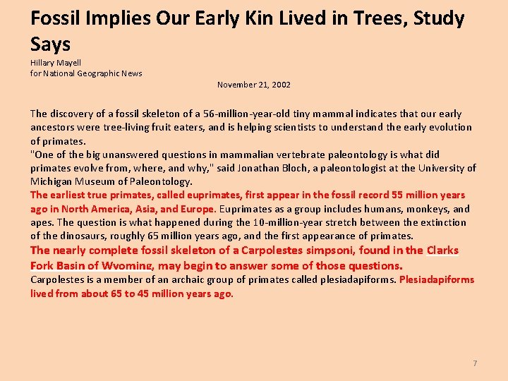 Fossil Implies Our Early Kin Lived in Trees, Study Says Hillary Mayell for National