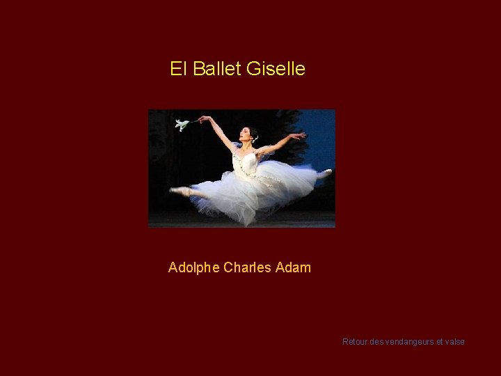 El Ballet Giselle Adolphe Charles Adam Retour des vendangeurs et valse 